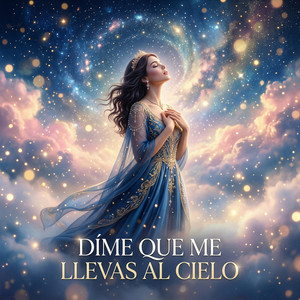 DÍME QUE ME LLEVAS AL CIELO (Beat)