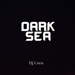DJ CORA - Dark Sea