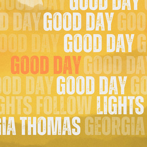 Good Day by Lights Follow, Georgia Thomas