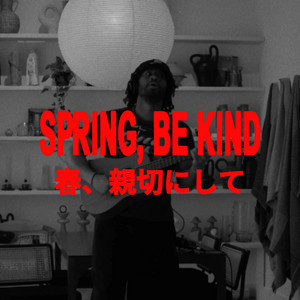 Spring, Be Kind by SKATELAND