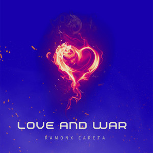 Love and War by Ramonx Careta