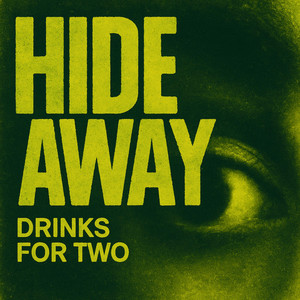 Hide Away - Garage by drinks for two