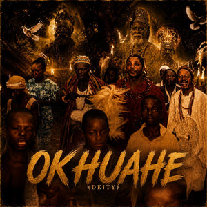 OKHUAHE (DEITY) by Dj Fine, PanOZD, Petitb, DON VS