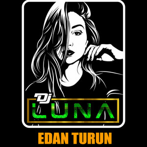 Edan Turun - Remix Jedag Jedug by DJ LUNA