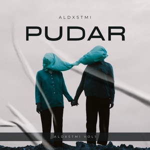 Pudar by ALDXSTMI, Aldi RMX, Sinta Utami
