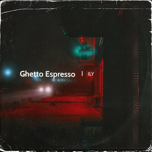 GHETTO ESPRESSO by ILY