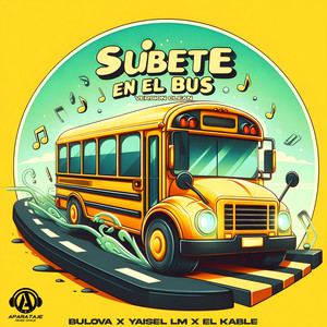 Bulova, Yaisel LM & El Kable - Subete en el Bus (Version)