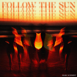 FOLLOW THE SUN by Marc Schmidt