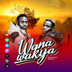 BentiBoys Africa - Wana Wankya