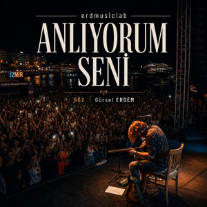 Anlıyorum Seni by Erdmusiclab