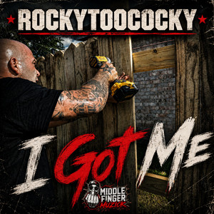 I Got Me by RockyTooCocky