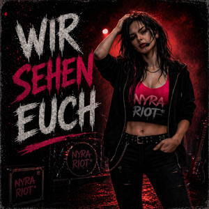 Wir sehen euch by Nyra Riot