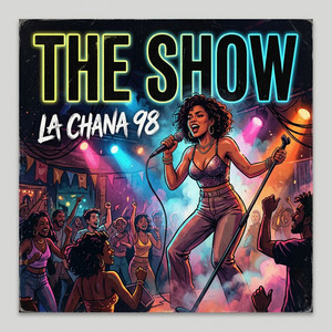 The Show by La Chana 98