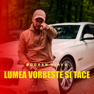 Lumea vorbeste si tace by Bogdan Pirvu