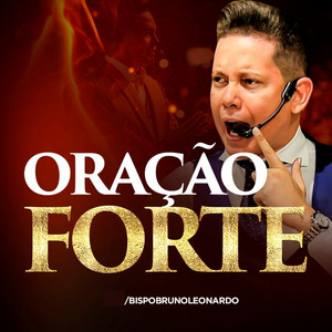 Bispo Bruno Leonardo - Oração Forte