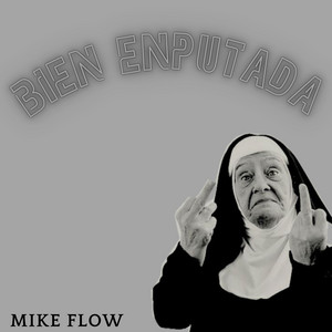 Bien Enputado by MIKE FLOW