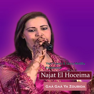Najat El Hoceimia - Gaà Gaà Ya Zoubida