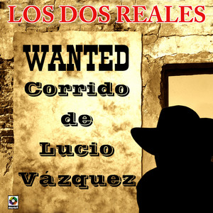 Corrido de Lucio Vázquez album