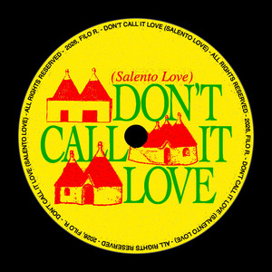 Don't Call It Love (Salento Love) by Filo R