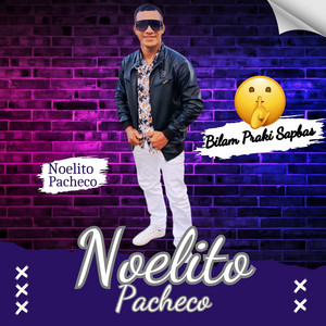 Noelito Pacheco - Bilam Praki Sapbas