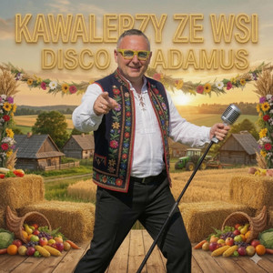 Kawalerzy ze wsi by Disco Adamus