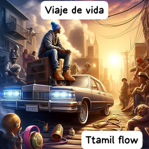 Viaje De Vida by Ttamil Flow
