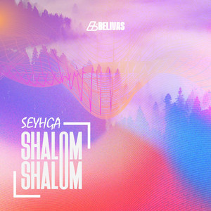 Shalom Shalom by BELIVAS, SEYHGA