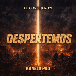 Despertemos by El Consejero21, Kanelo Pro