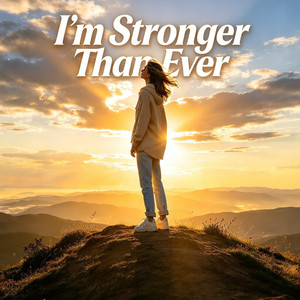 I'm Stronger Than Ever by Canruby