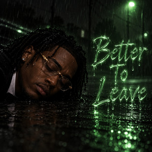 Better To Leave by Amari Monroe