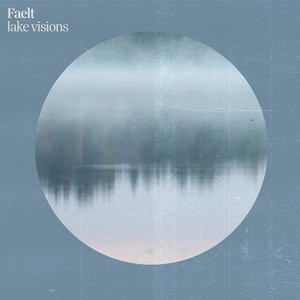 Lake Visions by Faelt
