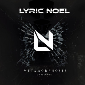 Metamorphosis - Unplugged by Lyric Noel