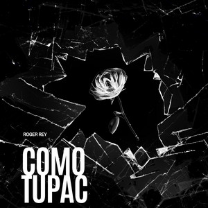 COMO TUPAC by Roger Rey