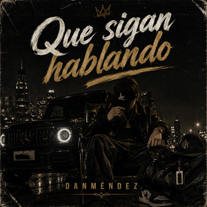 Que sigan Hablando by Danmendez