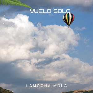 VUELO SOLO by Lamocha Mola