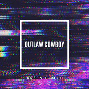Outlaw cowboy by Kreen Circle
