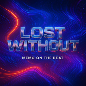 Lost Without by Memo On The Beat