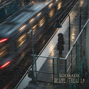 Dènyé tren la by Sodaade