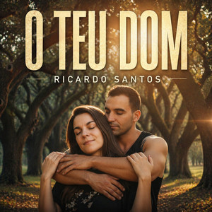 O Teu Dom by RICARDO SANTOS