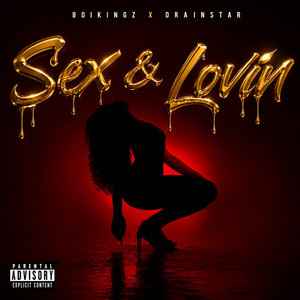 Sex N Lovin by Boi Kingz, Drainstar