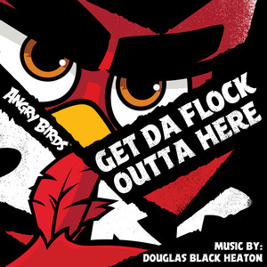 Douglas Black Heaton - Get Da Flock Outta Here