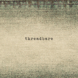 Threadbare by Brian Spahr