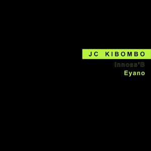 Eyano by JC Kibombo, Innoss'B
