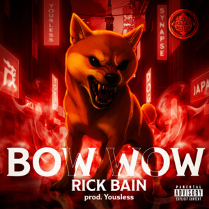 BOW WOW by RICK BAIN