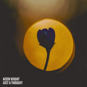 Just A Thought by Aisen Voight