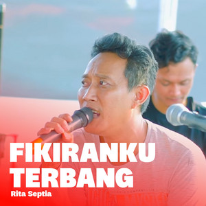 Rita Septia - Fikiranku Terbang