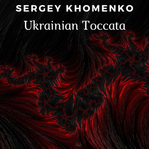Sergey Khomenko — Ukrainian Toccata