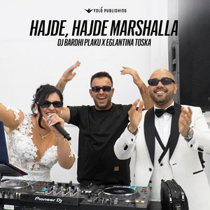 Dj Bardhi & Eglantina Toska - Hajde, Hajde Marshalla (Pipzat Remix 2026)