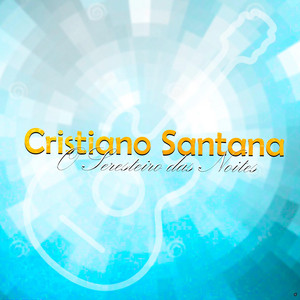 Cristiano Santana - Tá Se Achando