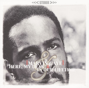 Here, My Dear & In Our Lifetime - Album by Marvin Gaye | Spotify